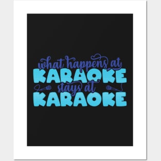 What Happens At Karaoke Stays At Karaoke print Posters and Art